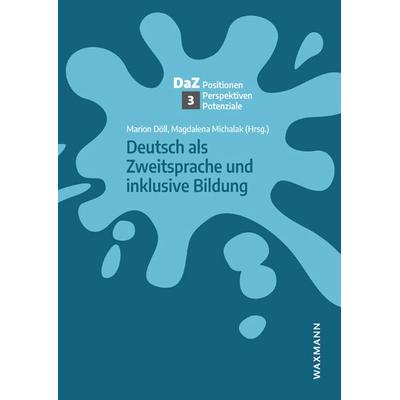 Deutsch als Zweitsprache und inklusive Bildung, Taschenbuch von , Waxmann Verlag GmbH, 978-3-8309-4711-0