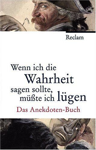 Peter Köhler - Wenn ich die Wahrheit sagen sollte, müsste ich lügen: Das Anekdoten-Buch - Preis vom 09.10.2026 07:28:09 h