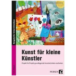 Kunst für kleine Künstler - 1./2. Klasse, Schulbücher von Antonia Schmidt, Angela Mrusek