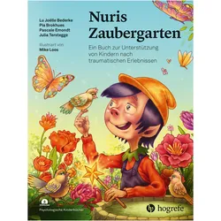 Nuris Zaubergarten, Kinderbücher von Pascale Emondt, Pia Brokhues, Julia Terstegge, Hanna Christiansen, Tanja Michael, Mike Loos, Lu Joëlle Bederke