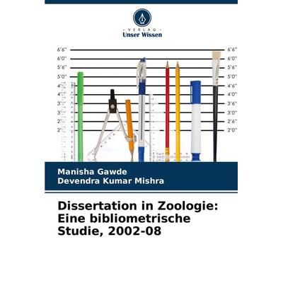 Dissertation in Zoologie: Eine bibliometrische Studie, 2002-08, Taschenbuch von Manisha Gawde,Devendra Kumar Mishra, Verlag Unser Wissen,