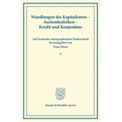 Wandlungen des Kapitalismus - Auslandanleihen - Kredit und Konjunktur., Fachbücher