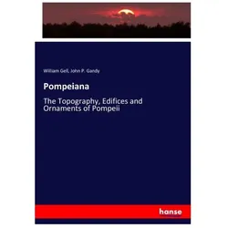Pompeiana, Fachbücher von William Gell, John P Gandy