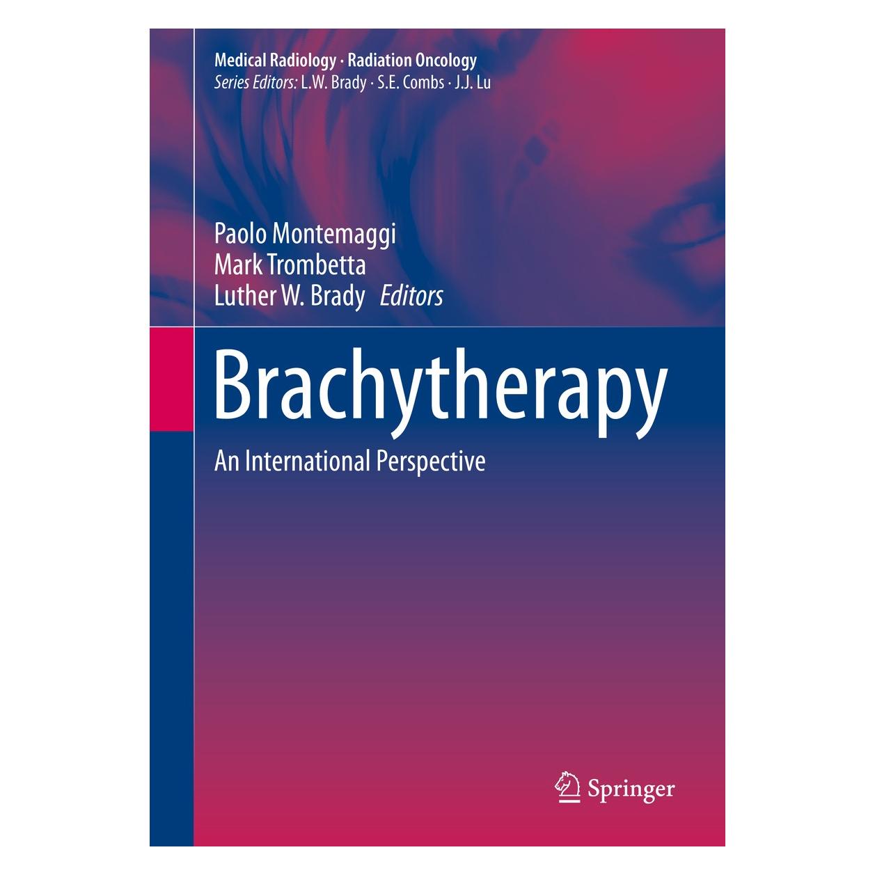 Springer Brachytherapy (Englisch, Hardcover, Luther W. Brady, Mark Trombetta, Paolo Montemaggi) (9783319267890)