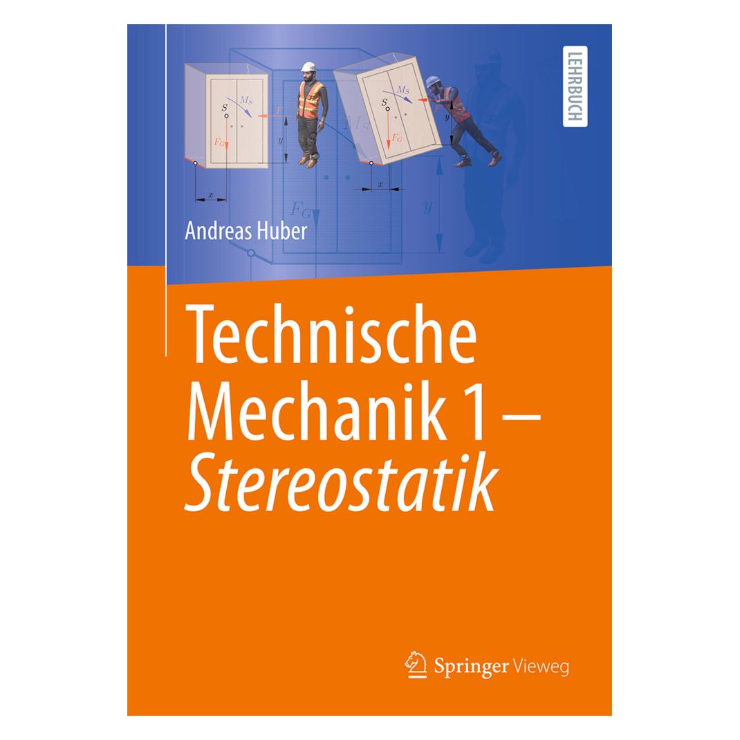 Vieweg & Teubner Technische Mechanik 1 - Stereostatik (Deutsch, Softcover, Andreas Huber) (39293672)