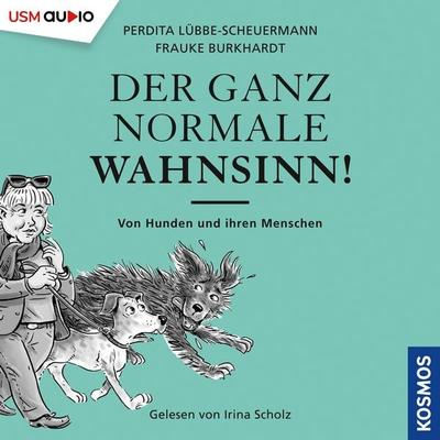 Der ganz normale Wahnsinn! - Perdita Lübbe-Scheuermann,Frauke Burkhardt, Audio, 9783803287663