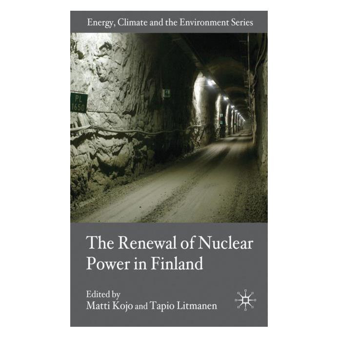 Palgrave Macmillan Uk The Renewal of Nuclear Power in Finland (Englisch, Hardcover, M. Kojo, T. Litmanen) (63040372)