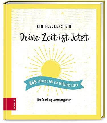 Kim Fleckenstein - Deine Zeit ist Jetzt - 365 Impulse für ein erfülltes Leben: Der Coaching-Jahresbegleiter - Preis vom 30.09.2026 09:01:18 h