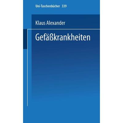 Gefäßkrankheiten, Taschenbuch von K. Alexander, Steinkopff, 978-3-7985-0398-4