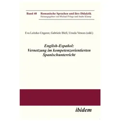 English-Español: Vernetzung im kompetenzorientierten Spanischunterricht, Fachbücher von Michael Frings, Andre Klump, Eva Leitzke-Ungerer, Ursula Vences, Gabriele Blell