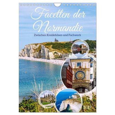 Facetten der Normandie. Zwischen Kreidefelsen und Fachwerk (Wandkalender 2027 DIN A4 hoch), CALVENDO Monatskalender