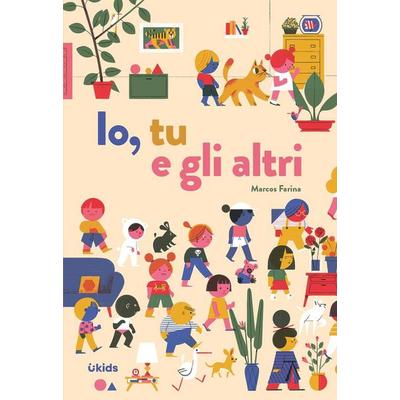 Io, tu e gli altri, Gebundene Ausgabe von Marcos Farina, Uppa Edizioni