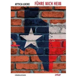 Führe mich Heim, Belletristik von Attica Locke