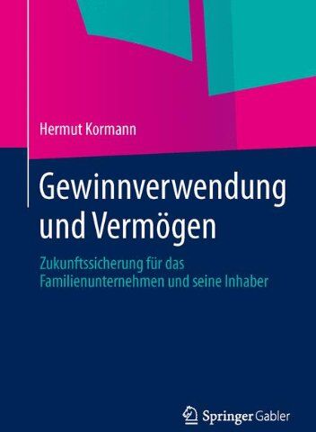 Hermut Kormann - Gewinnverwendung und Vermögen: Zukunftssicherung für das Familienunternehmen und seine Inhaber - Preis vom 09.10.2026 07:28:09 h