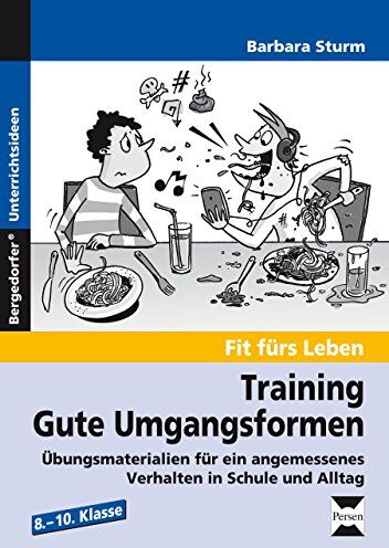 Barbara Sturm - Training: Gute Umgangsformen: Übungsmaterialien für ein angemessenes Verhalten in Schule und Alltag (8. bis 10. Klasse) - Preis vom 19.10.2026 19:33:35 h
