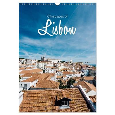 Cityscapes of Lisbon (Wall Calendar 2026 DIN A3 portrait), CALVENDO 12 Month Wall Calendar