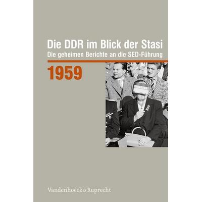 Die DDR im Blick der Stasi 1959, Gebundene Ausgabe von , Vandenhoeck + Ruprecht, 978-3-525-31124-0