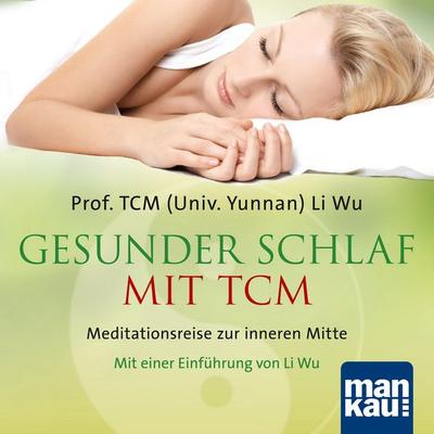 Gesunder Schlaf mit TCM - Li Wu, Audio, 4057664068934