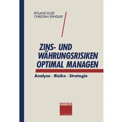 Zins- und Währungsrisiken optimal managen, Fachbücher von Roland Eller, Christian Spindler