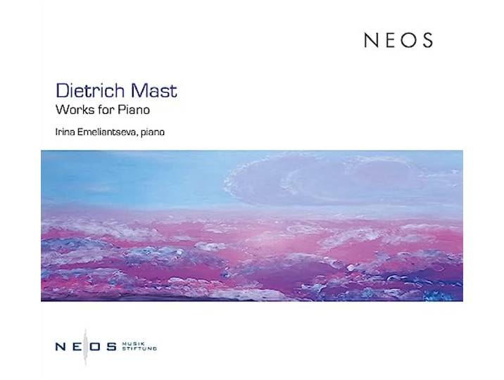 Dietrich Mast Works for Piano