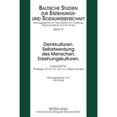 Denkkulturen. Selbstwerdung des Menschen. Erziehungskulturen., Gebundene Ausgabe von , Peter Lang GmbH, Internationaler Verlag der Wissenschaften,