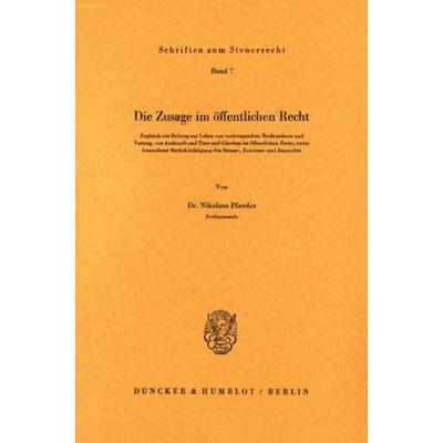 Die Zusage im öffentlichen Recht., Taschenbuch von Nikolaus Pfander, Duncker & Humblot, 978-3-428-02103-1
