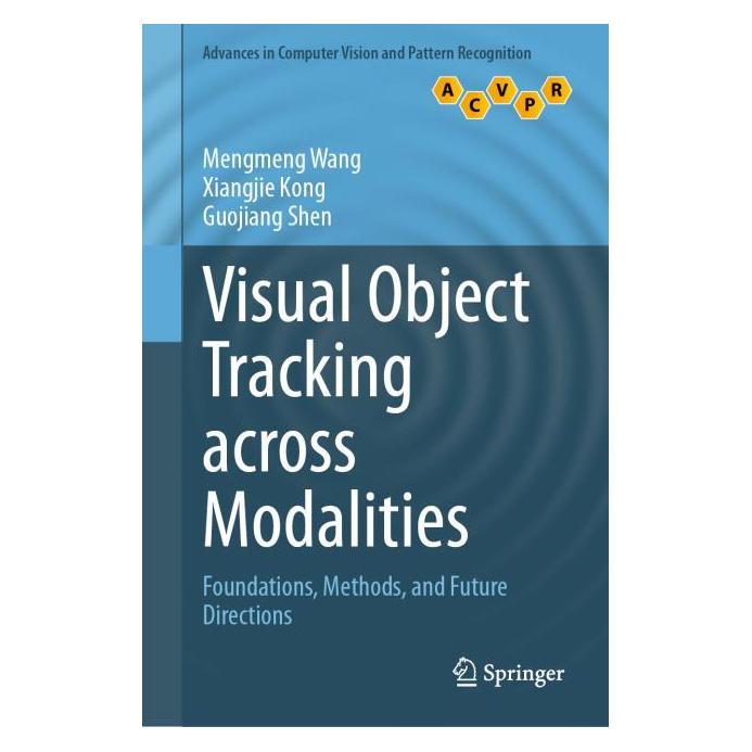 Springer Visual Object Tracking across Modalities (Englisch, Hardcover, Guojiang Shen, Mengmeng Wang, Xiangjie Kong) (62627877)