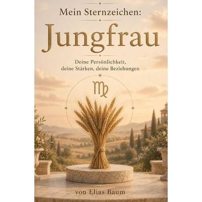 Mein Sternzeichen: Jungfrau, Taschenbuch von Elias Baum, Buchwerk, 978-3-694-71093-6