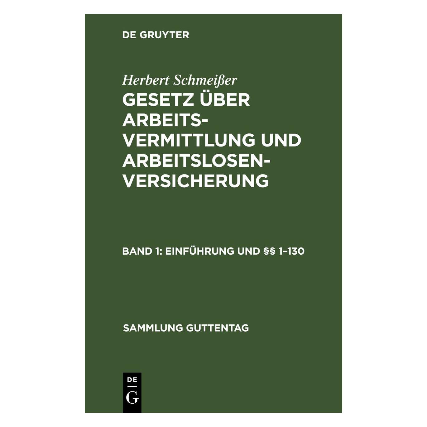 De Gruyter SchmeiÃer:Herbert SchmeiÃer: Gesetz übe (Deutsch, Hardcover, Herbert Schmeisser) (67767465)