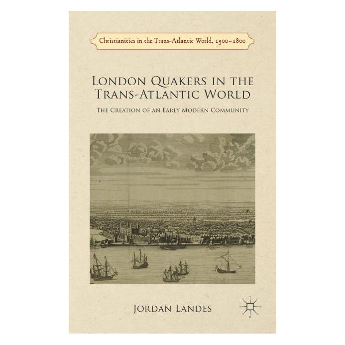 Palgrave Macmillan Uk Landes:London Quakers in the Trans-Atla (Englisch, Hardcover, J. Landes) (63306204)