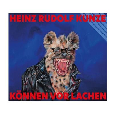 Können vor Lachen - Heinz Rudolf Kunze, CD