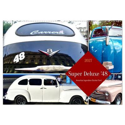 Super Deluxe '48 - Amerikas legendärer Buckel-Ford (Wandkalender 2027 DIN A2 quer), CALVENDO Monatskalender