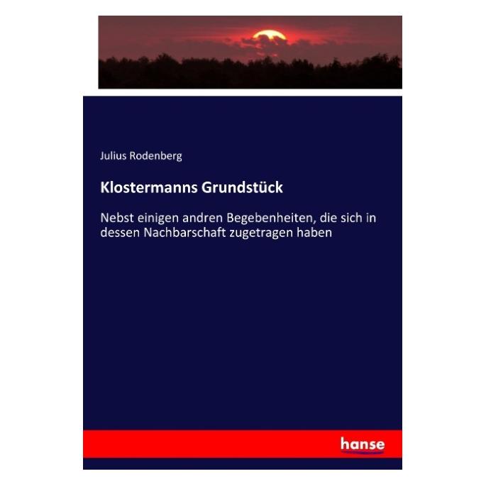 Hansebooks Klostermanns Grundstück (Julius Rodenberg, 2017) (55880547)