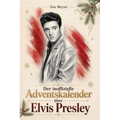 Der inoffizielle Adventskalender über Elvis Presley -