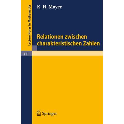 Relationen zwischen charakteristischen Zahlen, Taschenbuch von K. H. Mayer, Springer Berlin, 978-3-540-04630-1