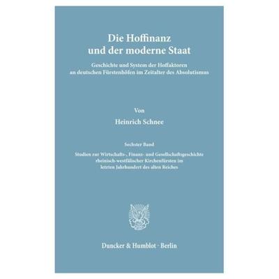 Die Hoffinanz und der moderne Staat., Taschenbuch von Heinrich Schnee, Duncker & Humblot, 978-3-428-01350-0