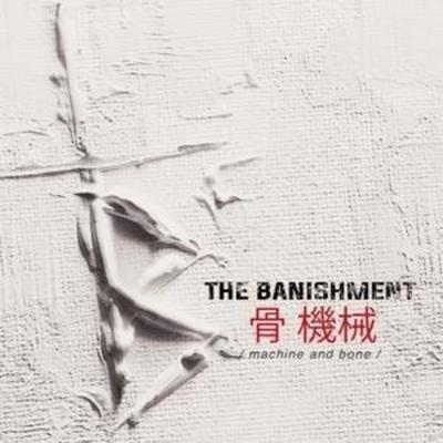 Machine And Bone - The Banishment, CD