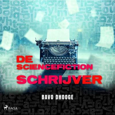 De Sciencefictionschrijver - Bavo Dhooge, Audio, 9788726953985