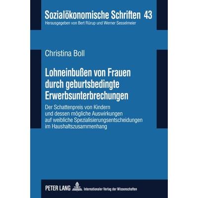 Lohneinbußen von Frauen durch geburtsbedingte Erwerbsunterbrechungen, Gebundene Ausgabe von Christina Boll, Peter Lang GmbH, Internationaler Verlag