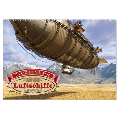 Steampunk Luftschiffe (Wandkalender 2027 DIN A3 quer), CALVENDO Monatskalender
