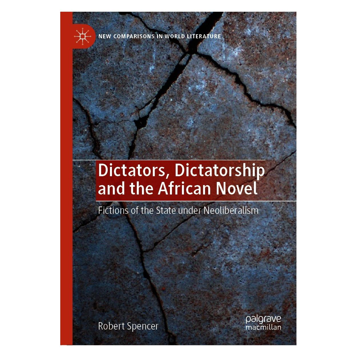 Springer Dictators, Dictatorship and the African Novel (Englisch, Hardcover, Robert Spencer) (9783030665555)