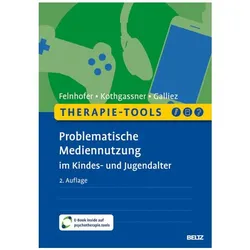 Therapie-Tools Problematische Mediennutzung im Kindes- und Jugendalter, Fachbücher von Stéphanie Galliez, Anna Felnhofer, Oswald David Kothgassner