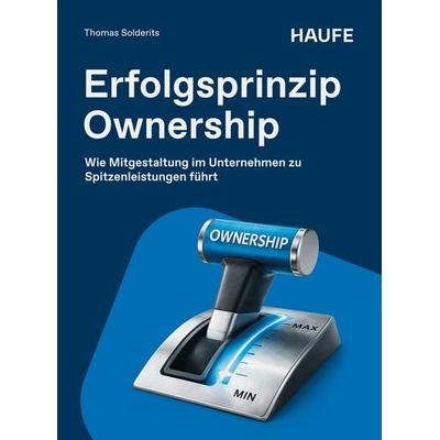 Erfolgsprinzip Ownership, Taschenbuch von Thomas Solderits, Haufe-Lexware, 978-3-648-20092-6