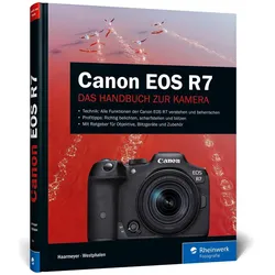 Canon EOS R7, Ratgeber von Holger Haarmeyer, Christian Westphalen