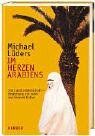 Michael Lüders - Im Herzen Arabiens. Stolz und Leidenschaft - Begegnung mit einer zerissenen Kultur - Preis vom 30.09.2026 09:01:18 h