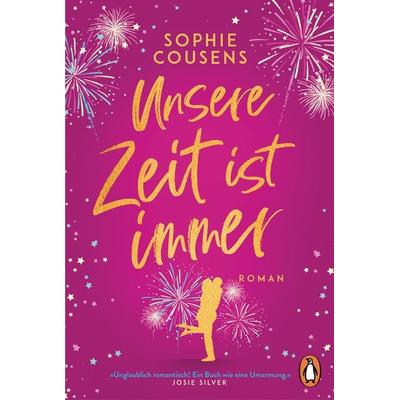 Unsere Zeit ist immer, Taschenbuch von Sophie Cousens, Penguin