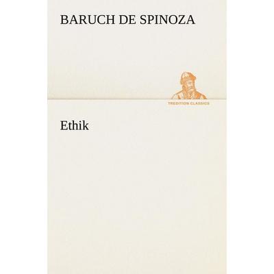 Ethik, Taschenbuch von Baruch de Spinoza, Tredition, 978-3-8424-1859-2