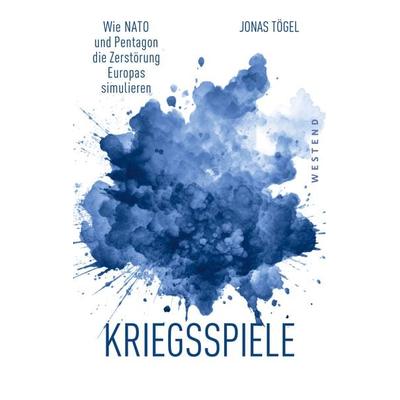 Kriegsspiele, Taschenbuch von Jonas Tögel, Westend, 978-3-86489-488-6