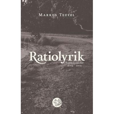 Ratiolyrik, Taschenbuch von Markus Teufel, BoD – Books on Demand, 978-3-7534-4237-2