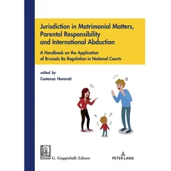Jurisdiction in Matrimonial Matters, Parental Responsibility and International Abduction, Fachbücher